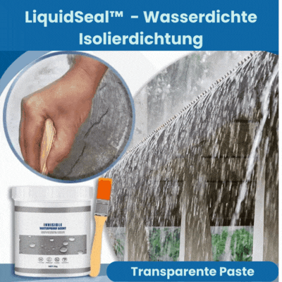 LiquidSeal™ - Wasserdichte Isolierdichtung